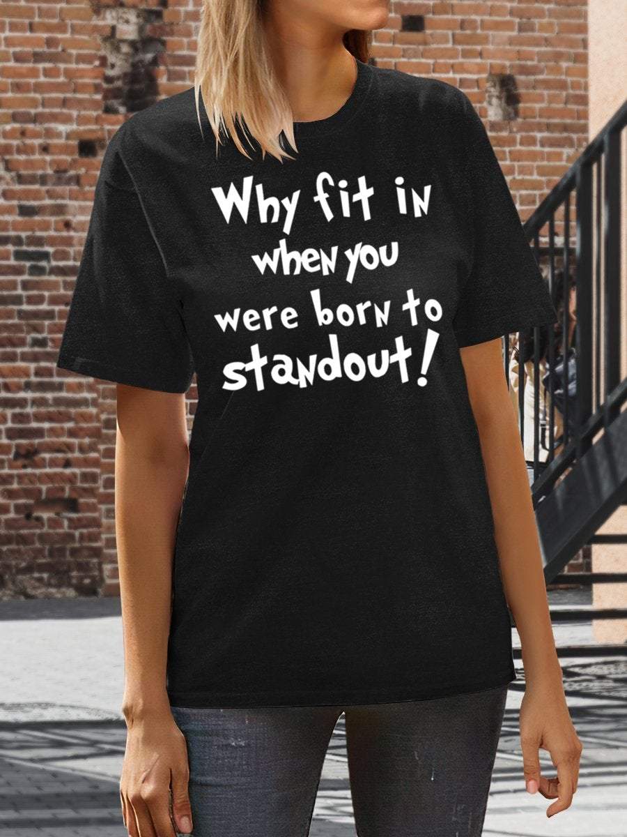 Why Fit In When You Were Born To Standout Read Print Graphic T-shirts