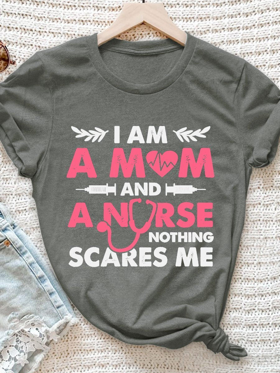 I Am A M♥m and A Nurse Nothing Scares Me Print Short Sleeve T-shirt