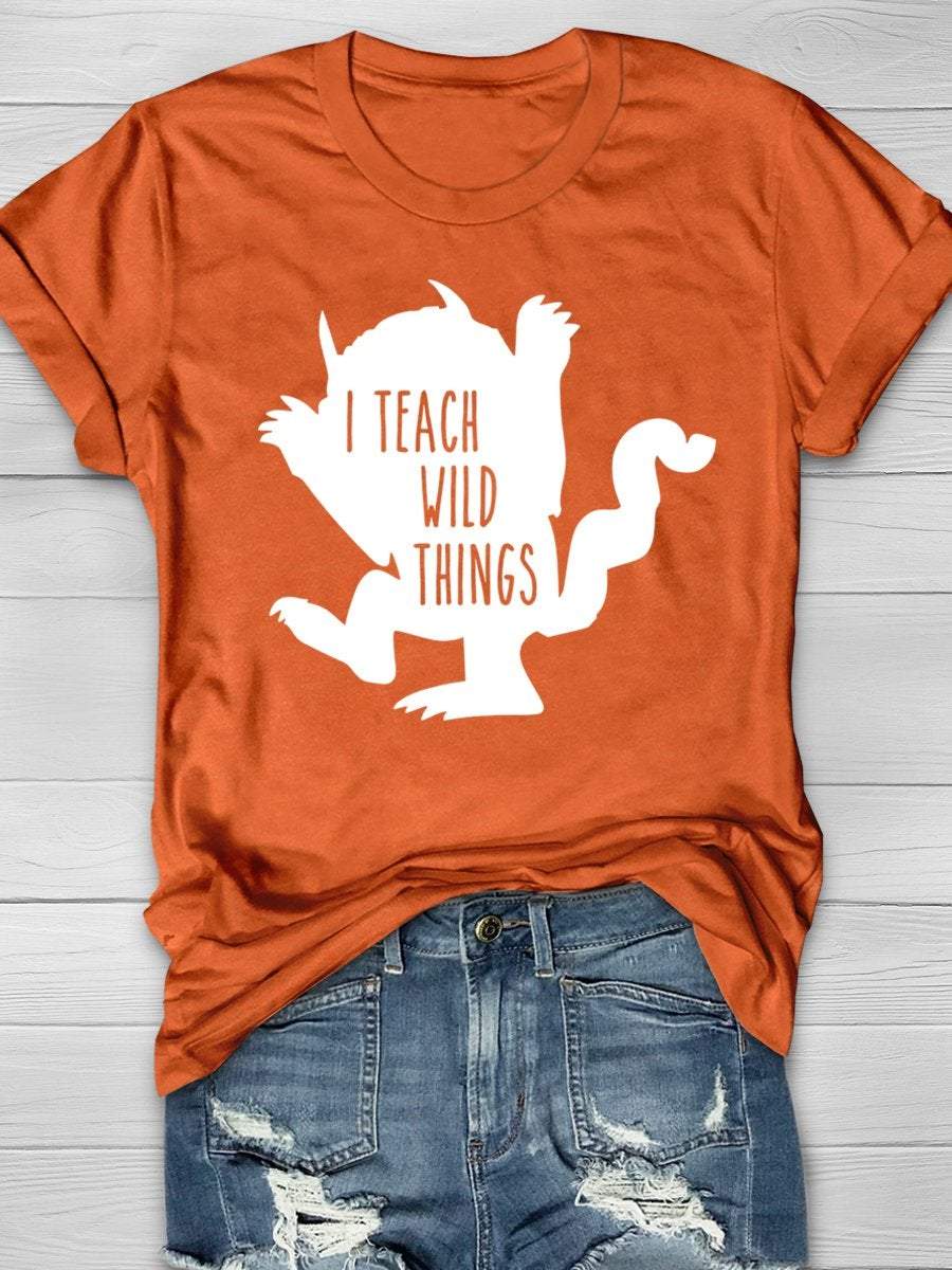 I Teach Wild Things Teacher Funny Print Graphic T-shirts