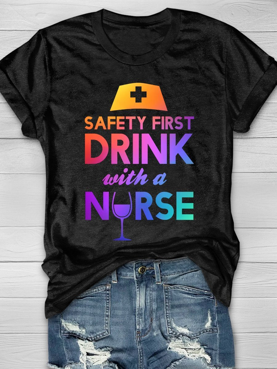 Safety First Drink With A Nurse Print Short Sleeve T-shirt