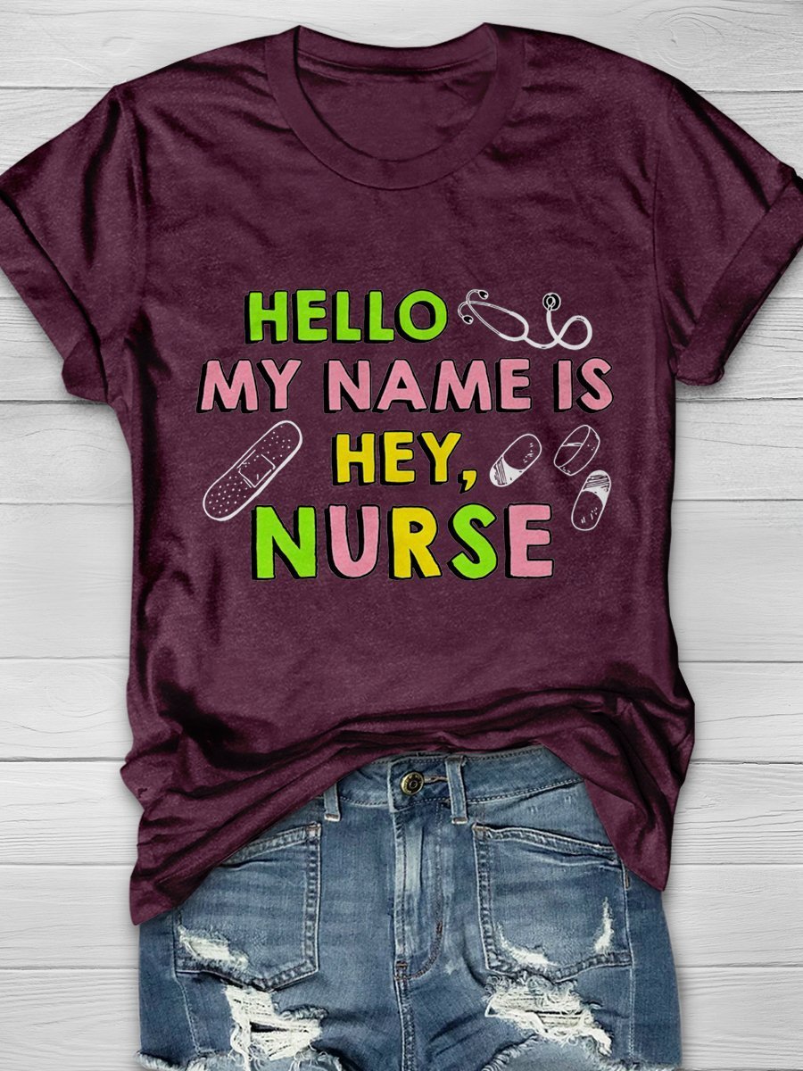 Hello My Name Is Hey,Nurse Print Short Sleeve T-shirt