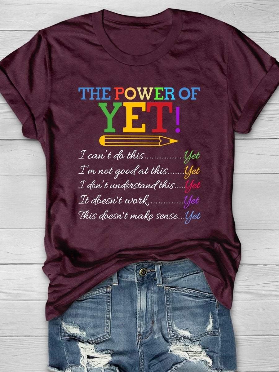 The Power Of Yet Print Graphic T-shirts