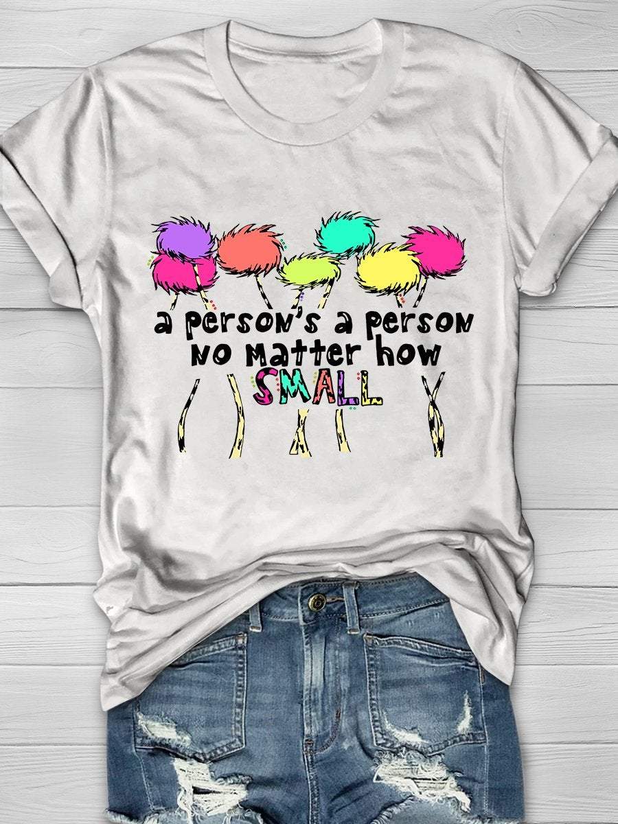 A Person's A Person No Matter How Print Graphic T-shirts