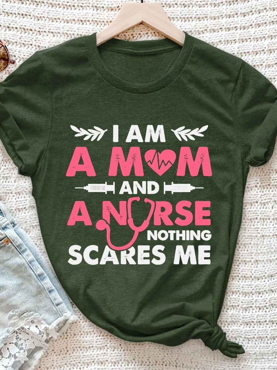 I Am A M♥m and A Nurse Nothing Scares Me Print Short Sleeve T-shirt