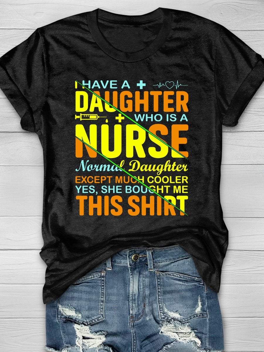 I Have A Daughter Print Short Sleeve T-shirt