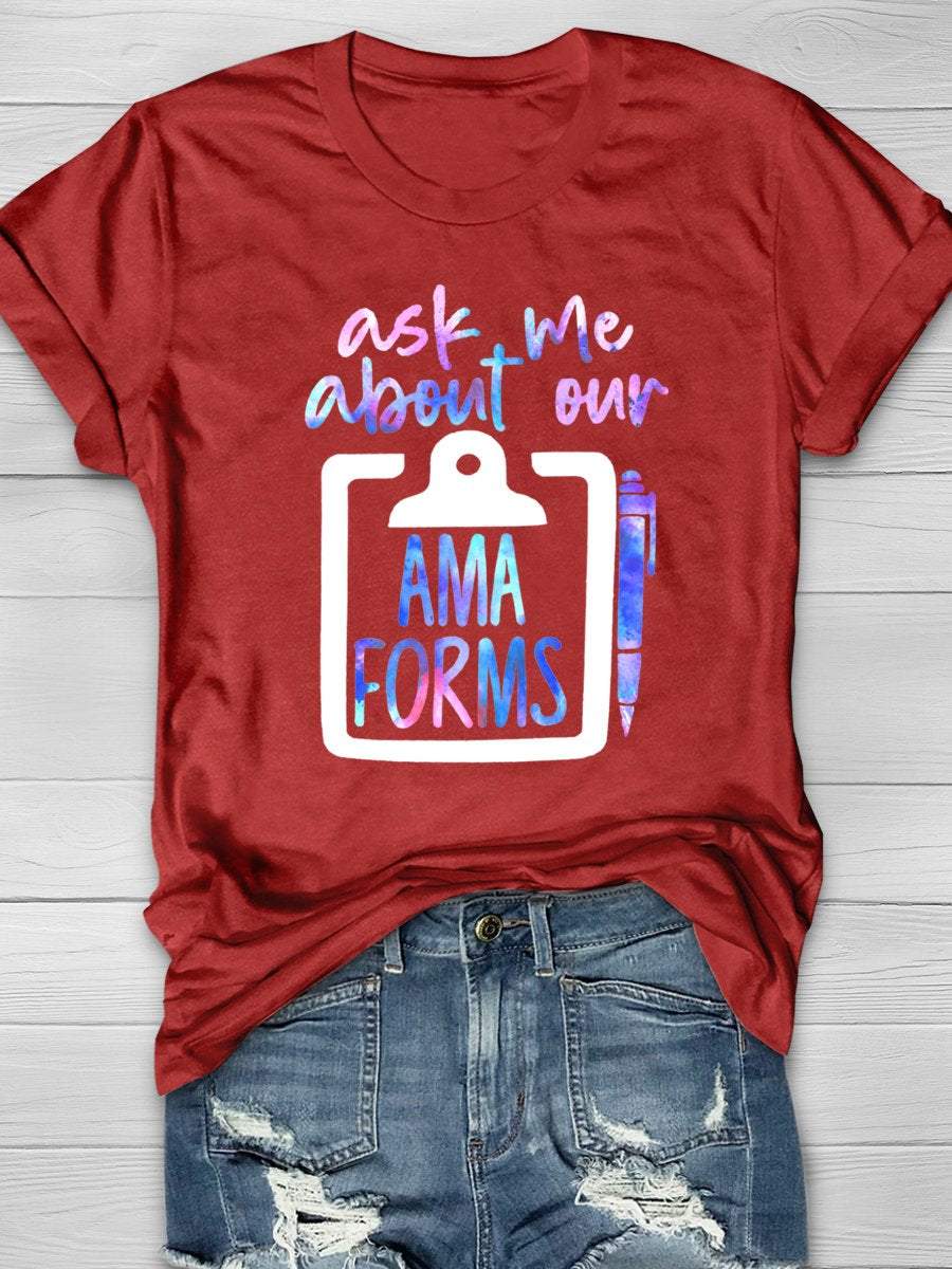 Ask Me About AMA Forms Print Short Sleeve T-shirt