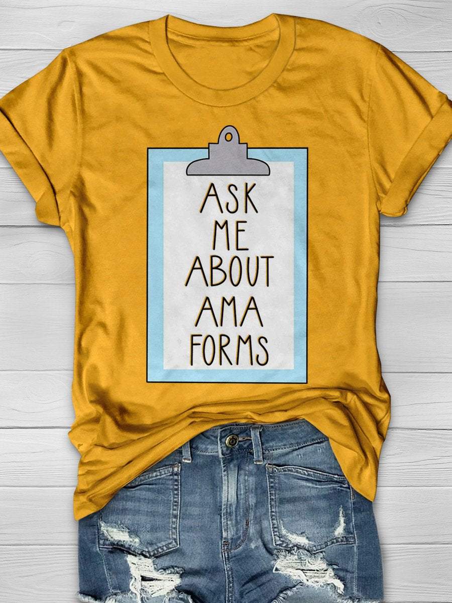 Ask Me About AMA Forms Print Short Sleeve T-shirt