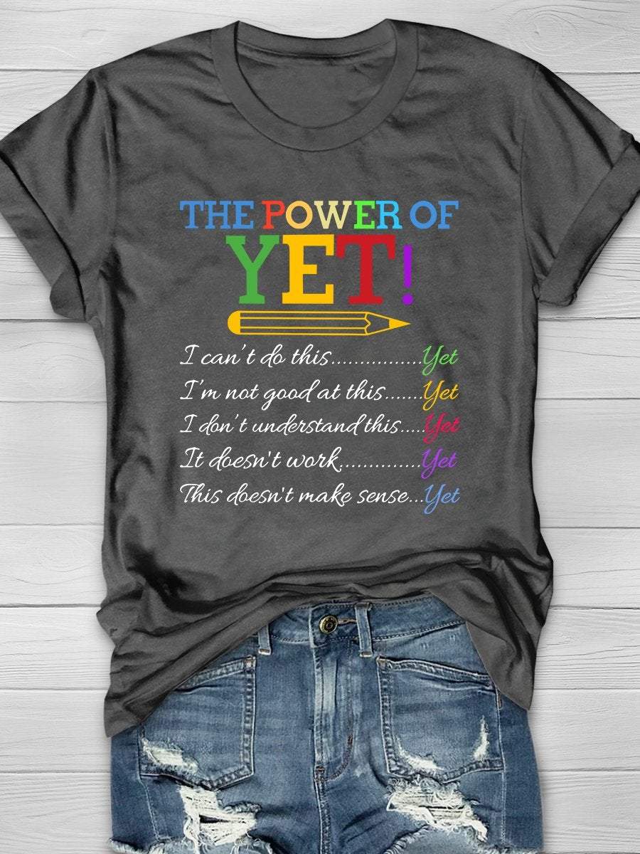 The Power Of Yet Print Graphic T-shirts
