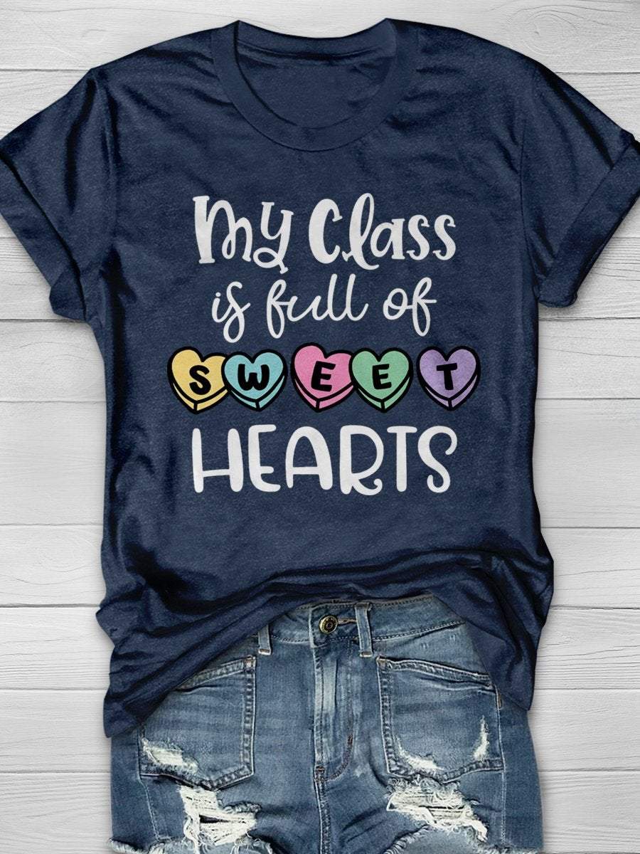 My Class Is Full Of Sweet Hearts Print Graphic T-shirts