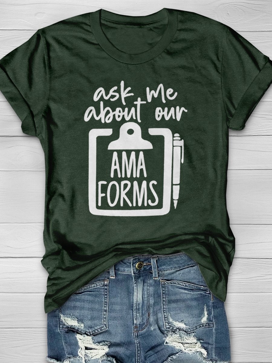 Ask Me About Our AMA Forms Print Short Sleeve T-shirt