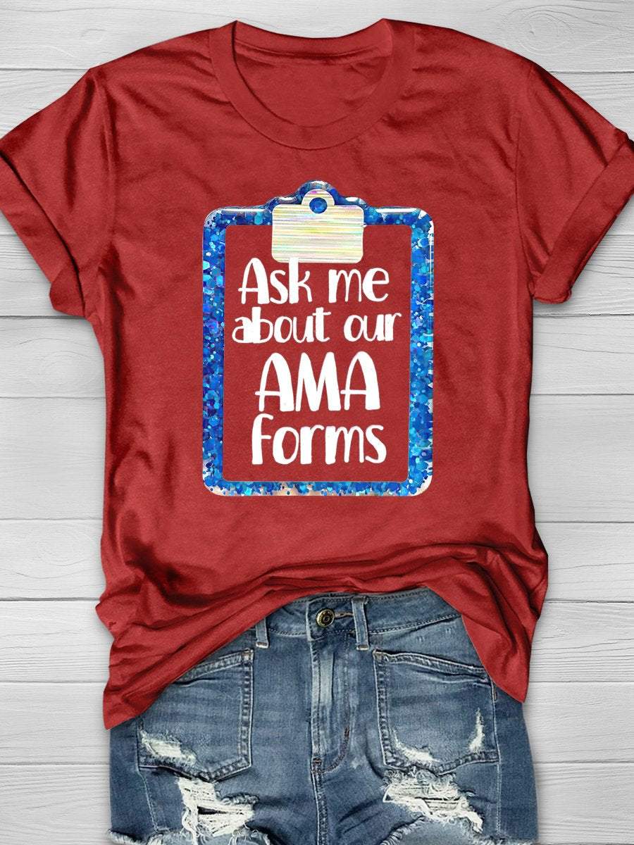 Ask Me About AMA Forms Print Short Sleeve T-shirt