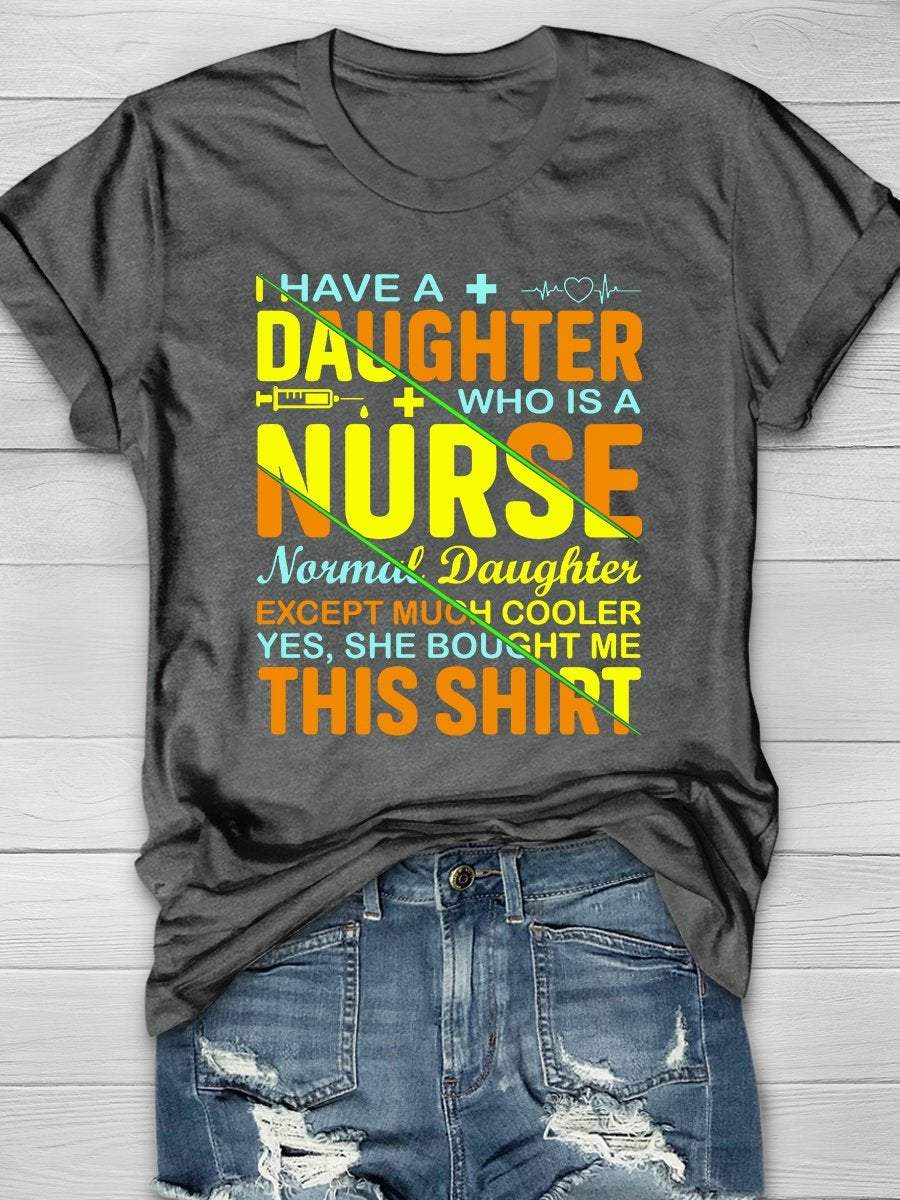 I Have A Daughter Print Short Sleeve T-shirt