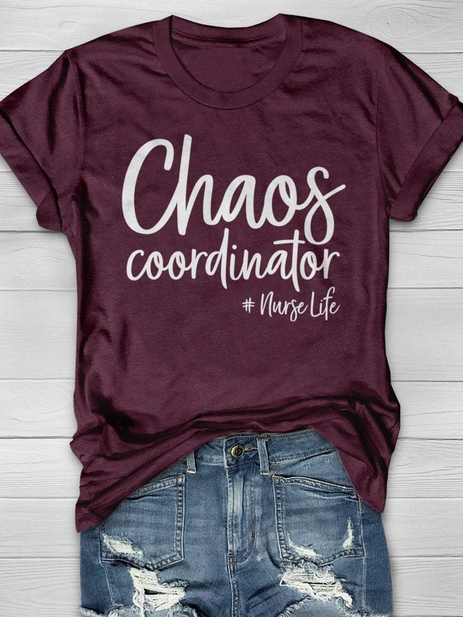 Chaos Coordinator Nurse Life Print Short Sleeve T-shirt