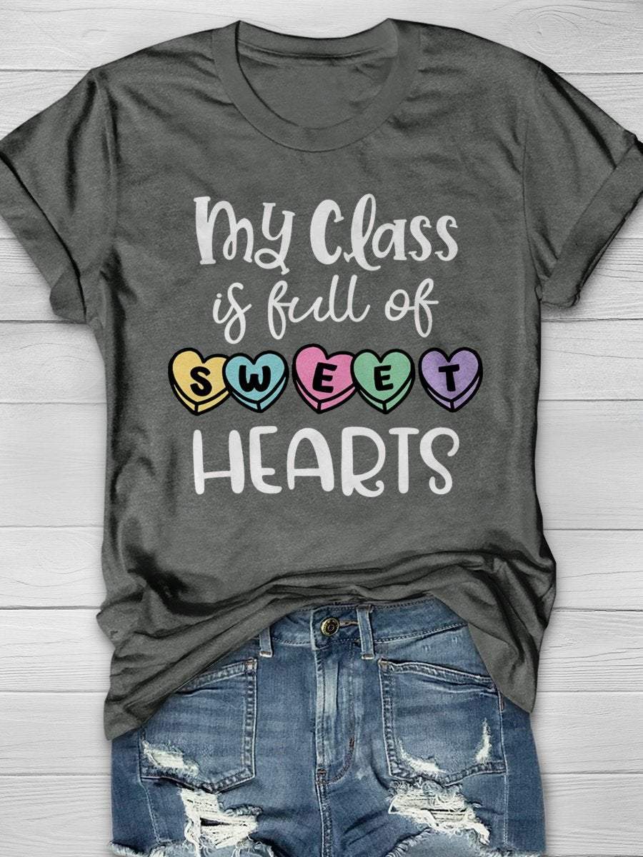 My Class Is Full Of Sweet Hearts Print Graphic T-shirts