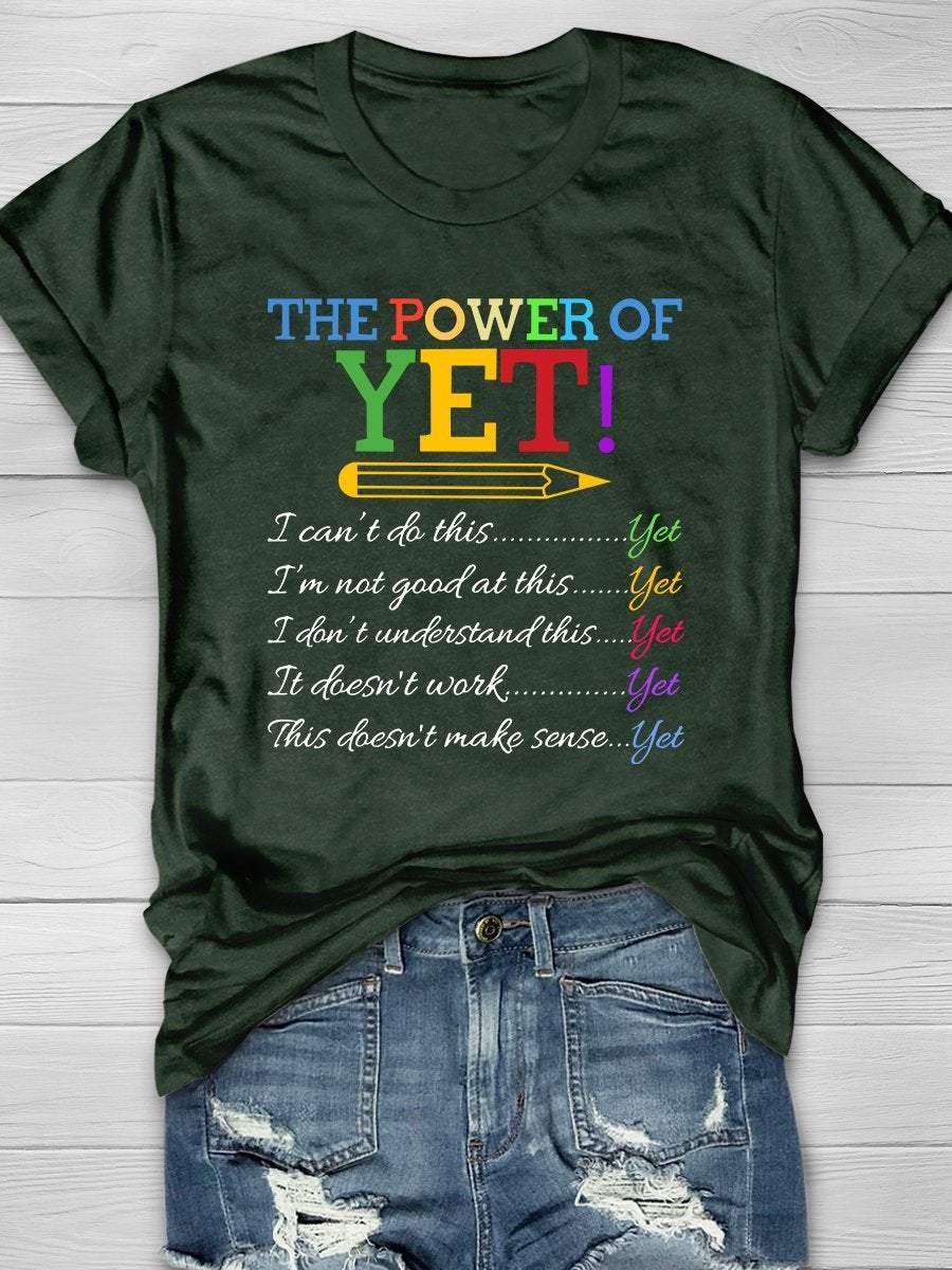 The Power Of Yet Print Graphic T-shirts
