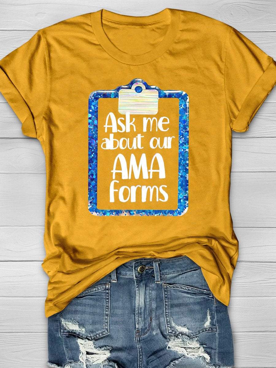 Ask Me About AMA Forms Print Short Sleeve T-shirt