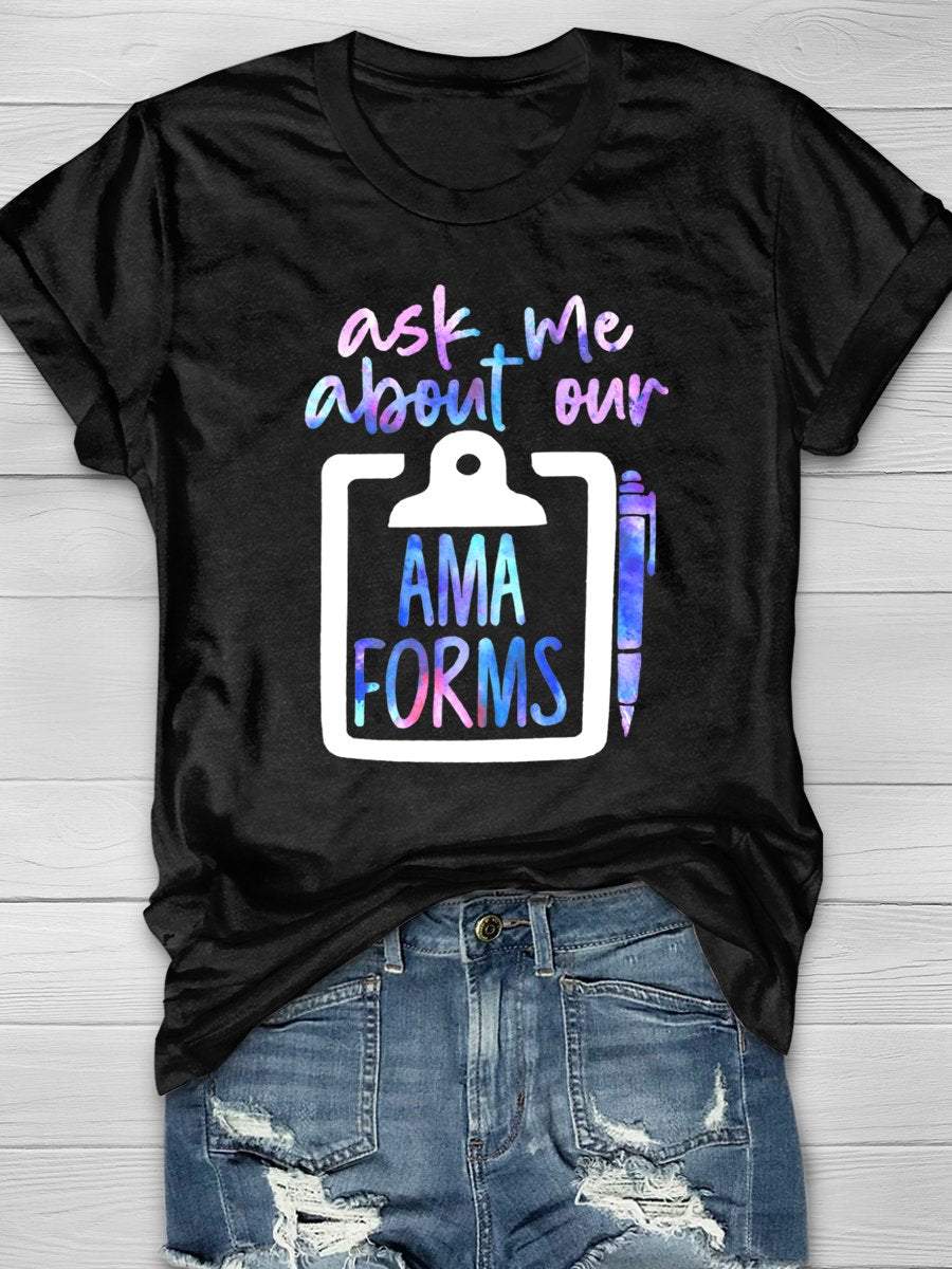 Ask Me About AMA Forms Print Short Sleeve T-shirt
