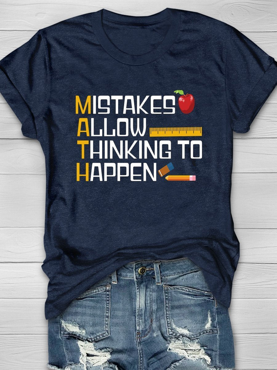Mistakes Allow Thinking To Happen Print Graphic T-shirts