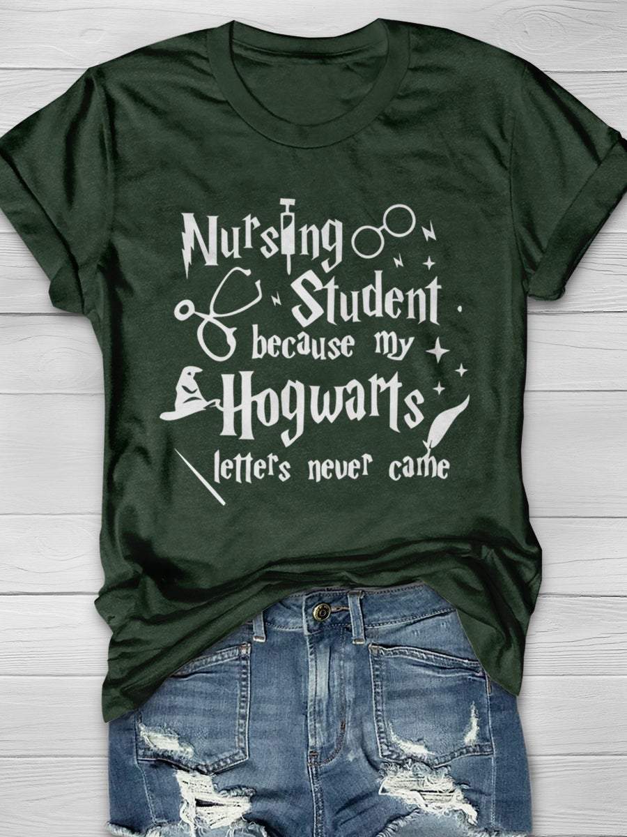 Nursing Because My Hogwarts Letters Never Came Print Short Sleeve T-shirt