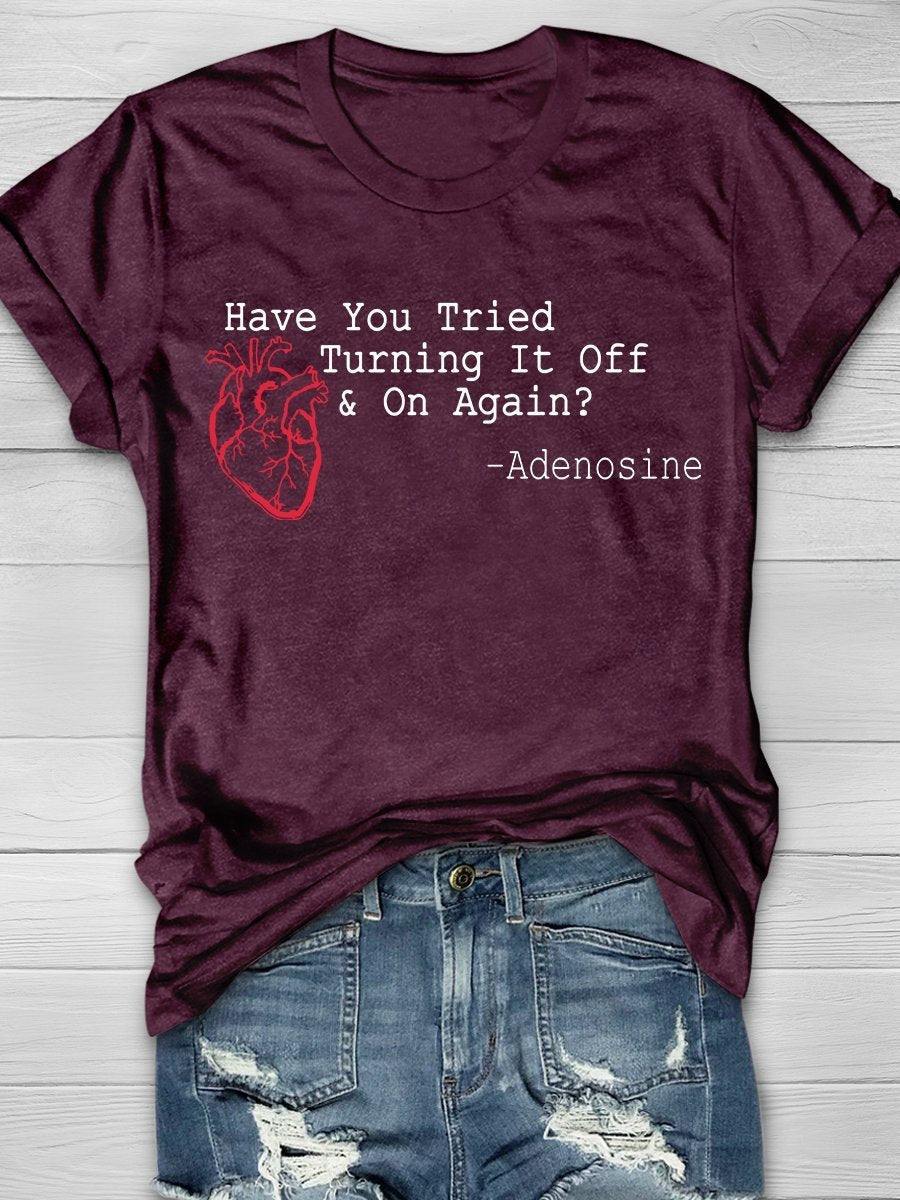 Have You Tried Turning It Off Print Short Sleeve T-shirt