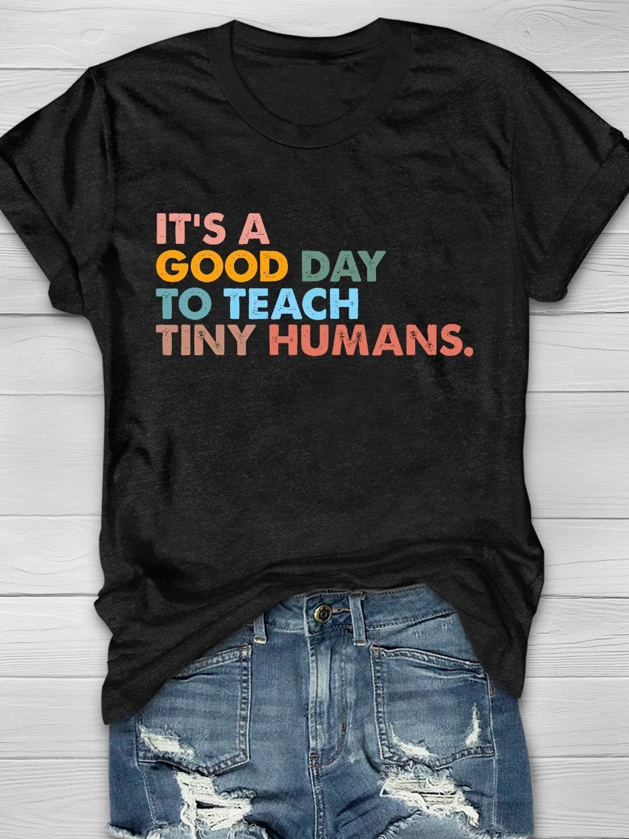 It's A Good Day To Teach Print Graphic T-shirts