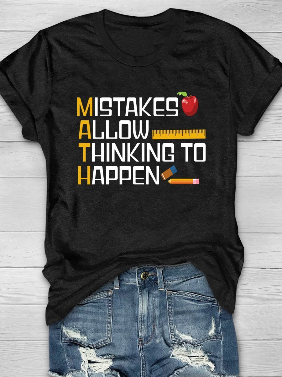 Mistakes Allow Thinking To Happen Print Graphic T-shirts