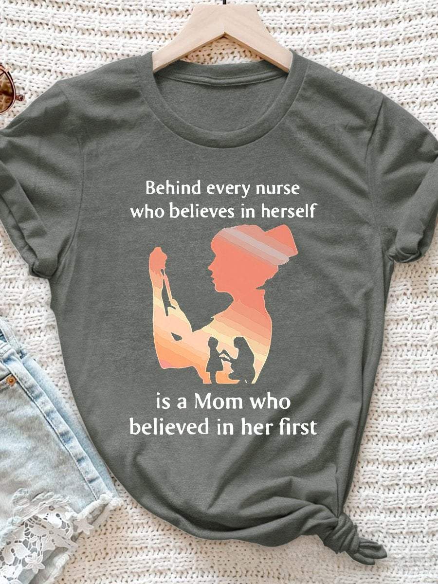 Behind Every Nurse Who Believes In Herself Print Short Sleeve T-shirt