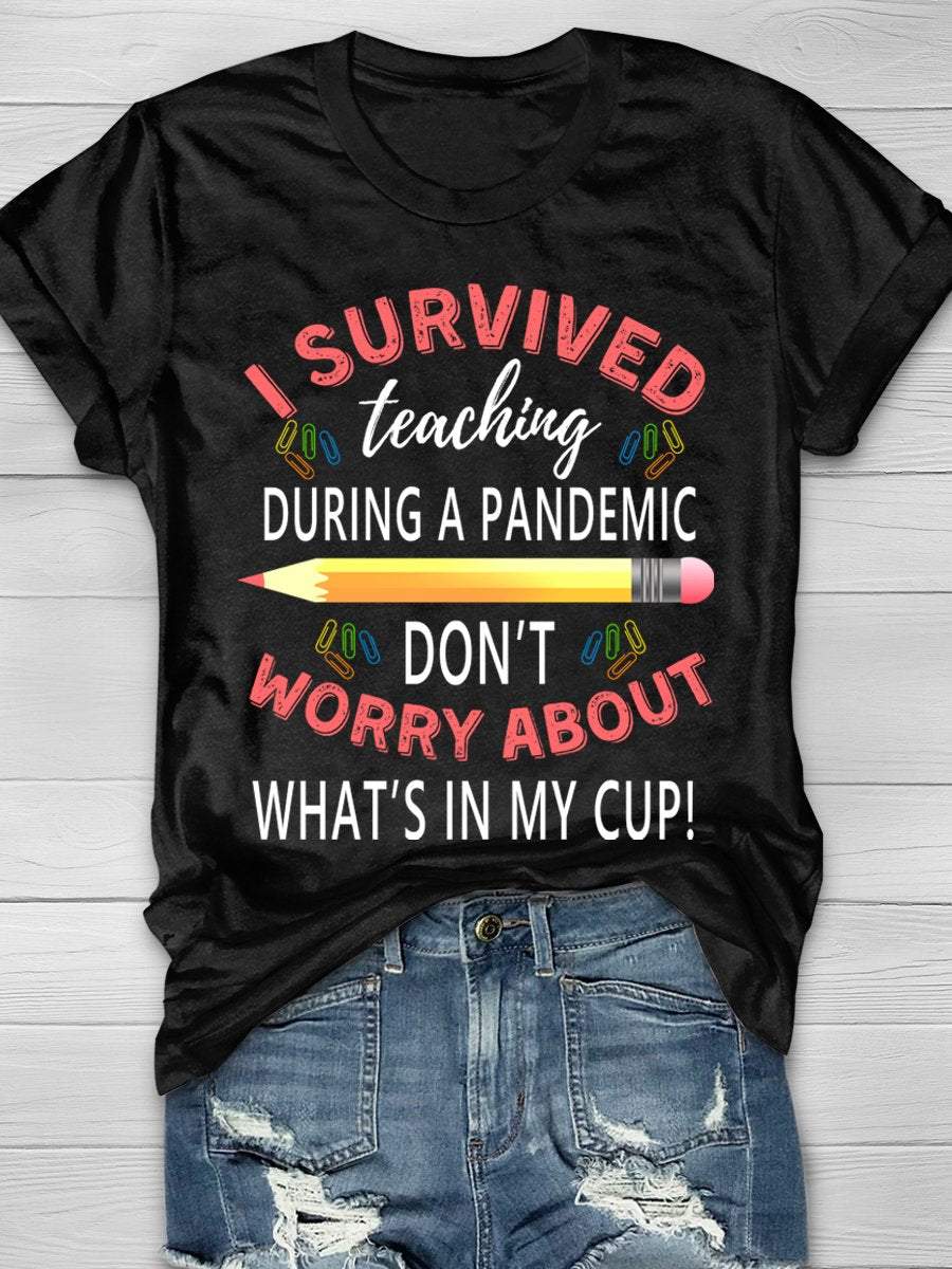 I Survived Teaching Print Graphic T-shirts