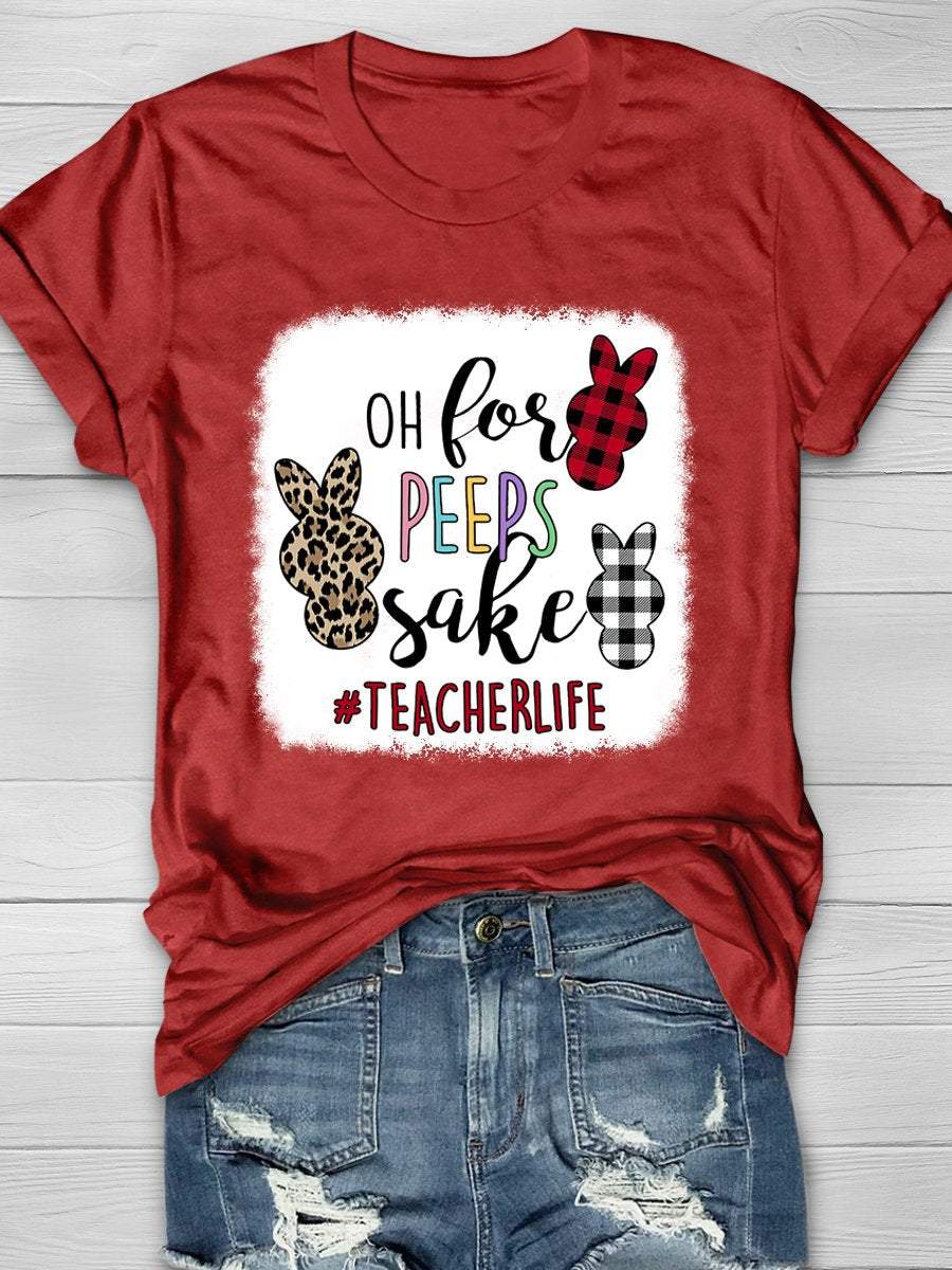 Oh For Peeps Sake Teacher Life Print Graphic T-shirts