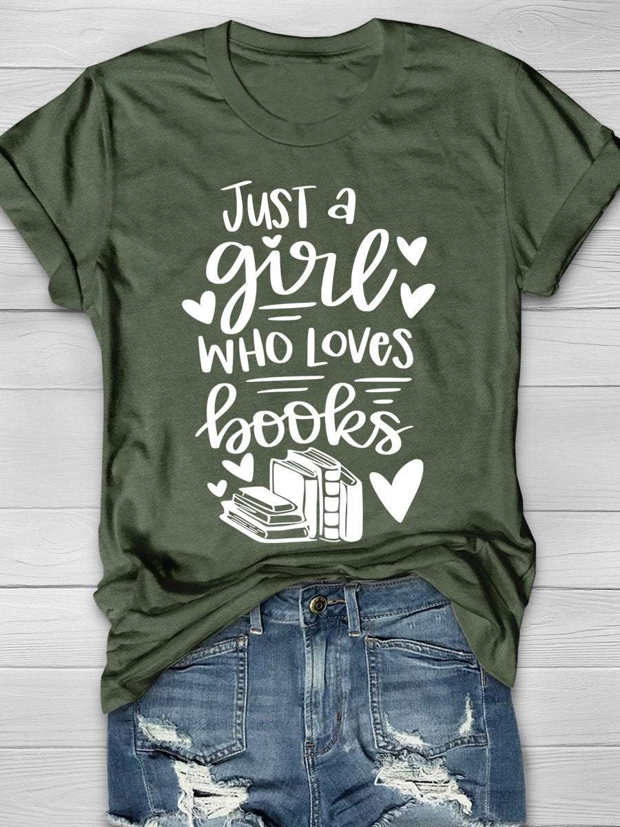 Just A Girl Who Loves Books Print Graphic T-shirts