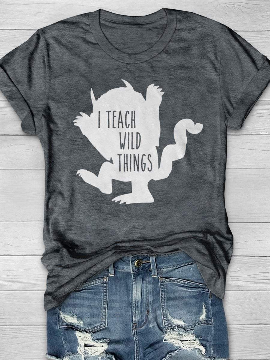 I Teach Wild Things Teacher Funny Print Graphic T-shirts
