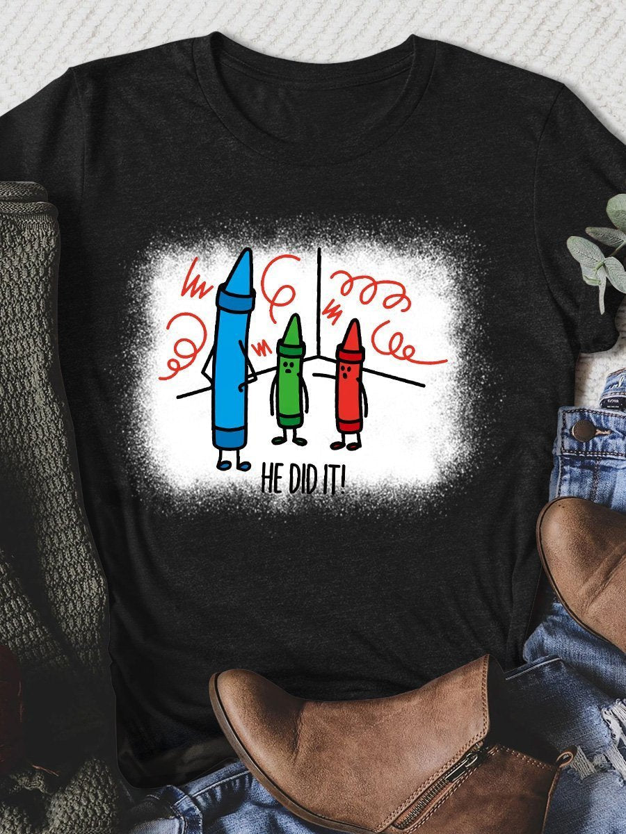He Did It Print Graphic T-shirts