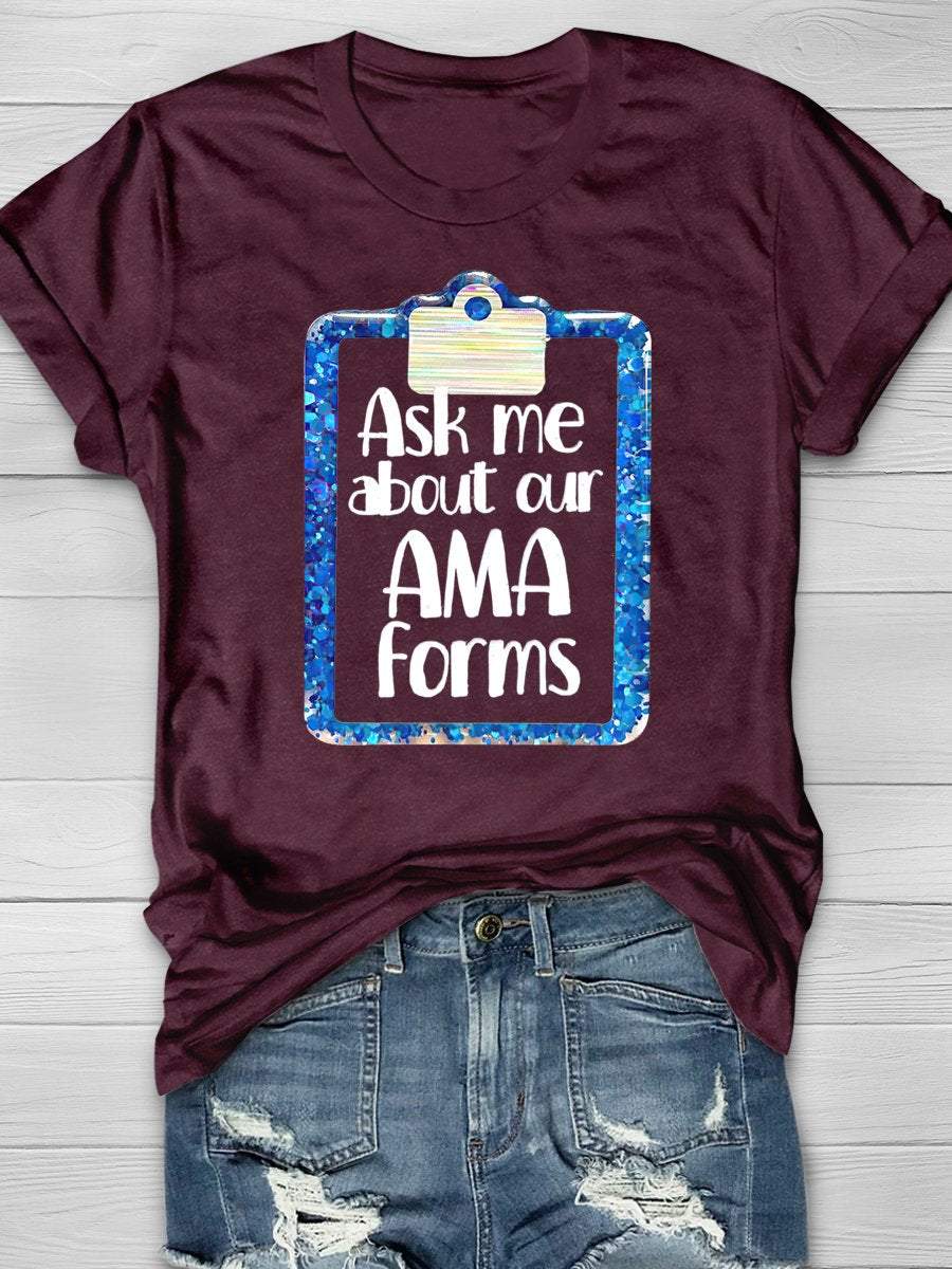 Ask Me About AMA Forms Print Short Sleeve T-shirt