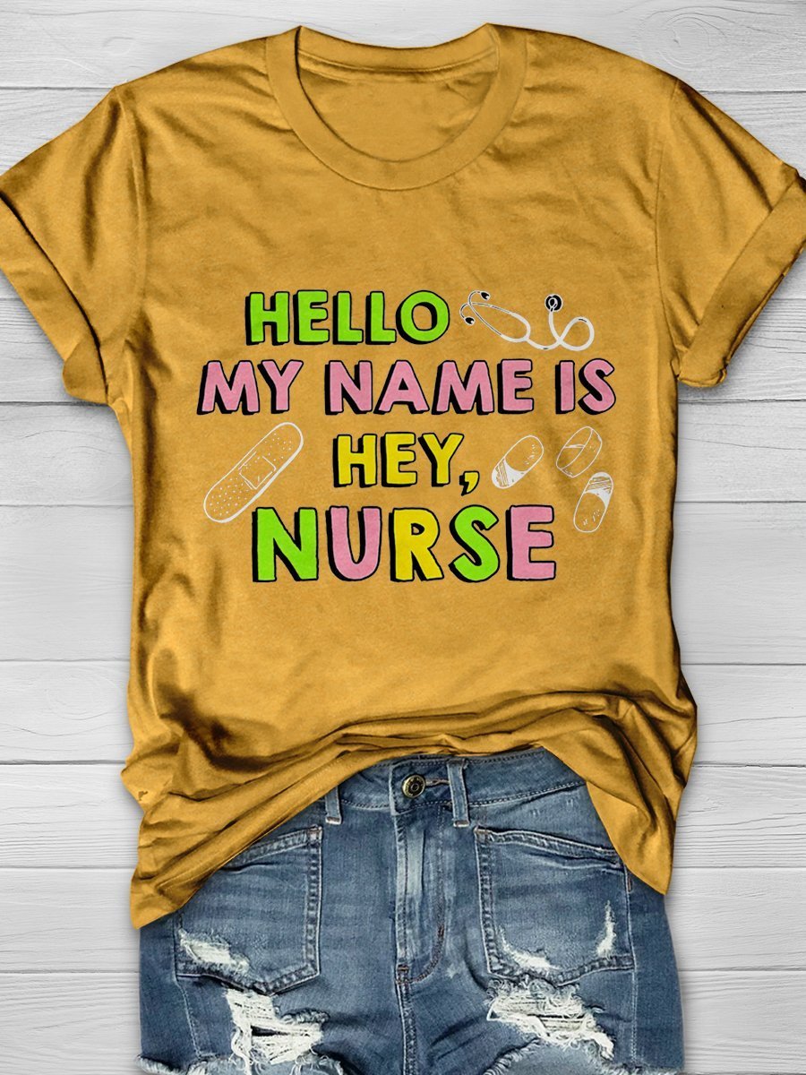 Hello My Name Is Hey,Nurse Print Short Sleeve T-shirt