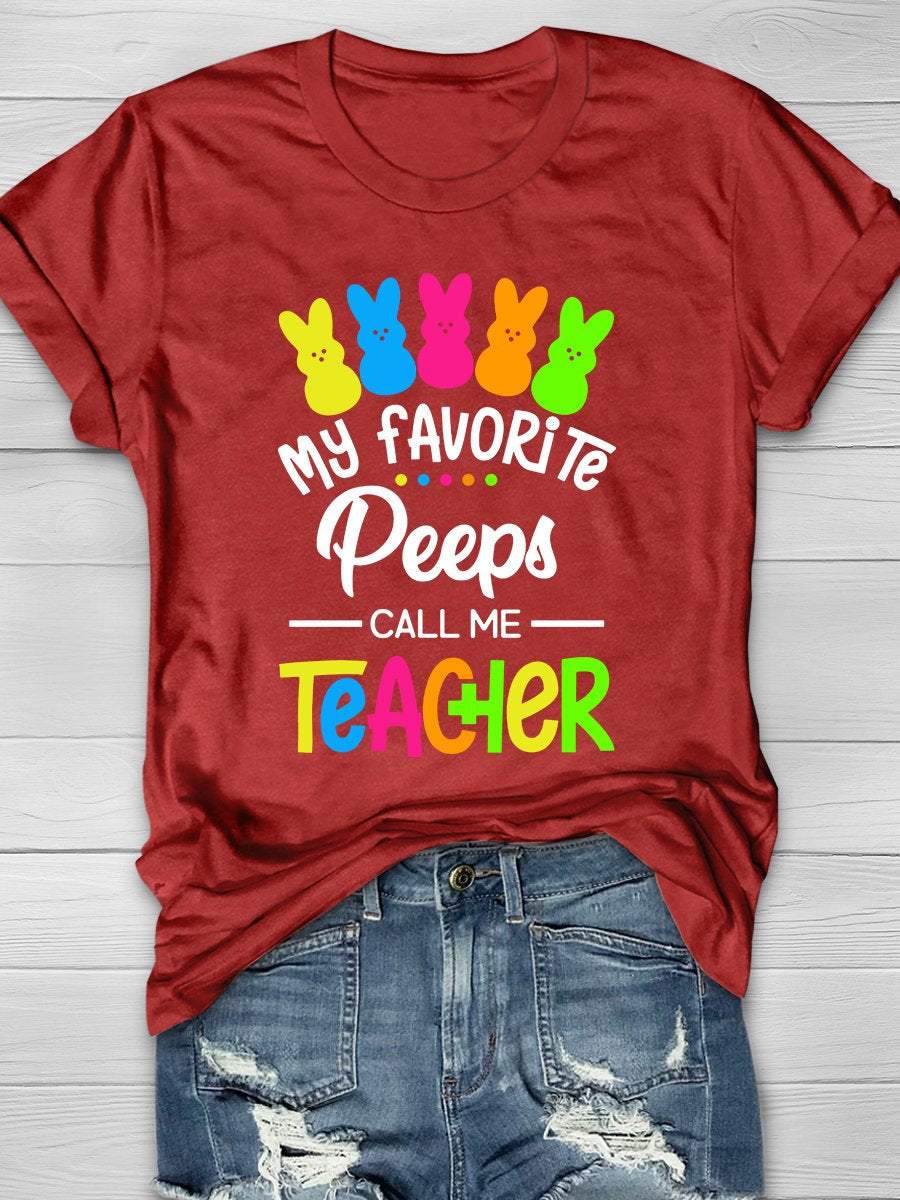 My Favorite Peeps Call Me Teacher Print Graphic T-shirts