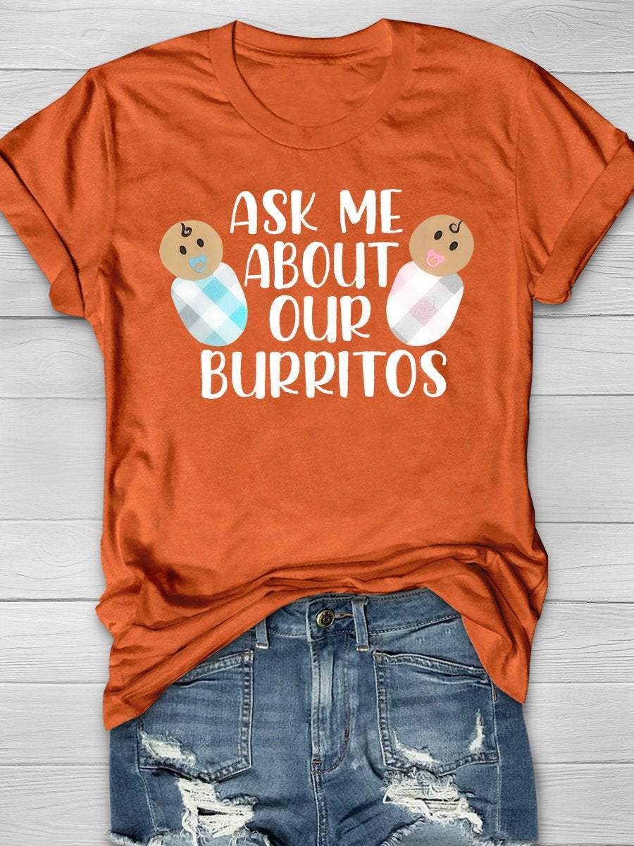 Ask Me About Our Burritos Pediatric Nurse Funny Print Short Sleeve T-shirt