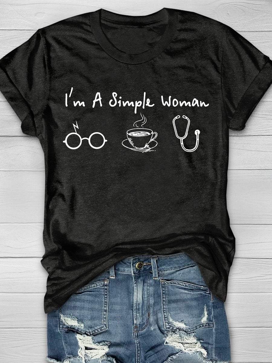 I'm A Simple Woman Print Short Sleeve T-shirt
