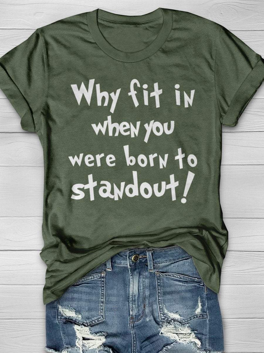 Why Fit In When You Were Born To Standout Read Print Graphic T-shirts