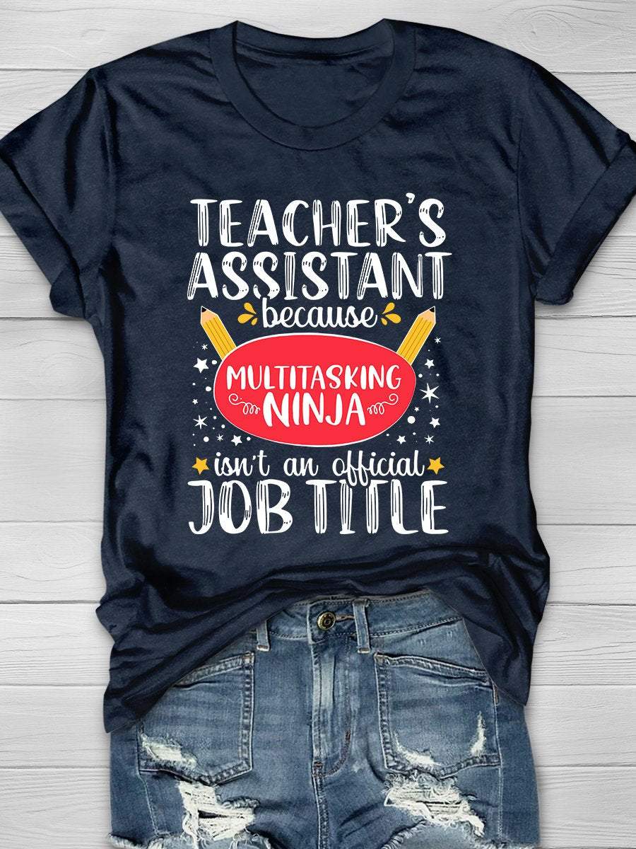 Teacher's Assistant Print Graphic T-shirts