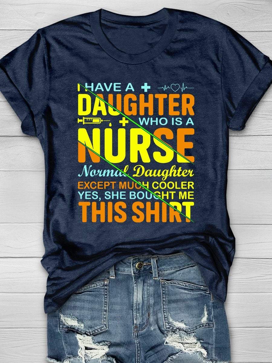 I Have A Daughter Print Short Sleeve T-shirt