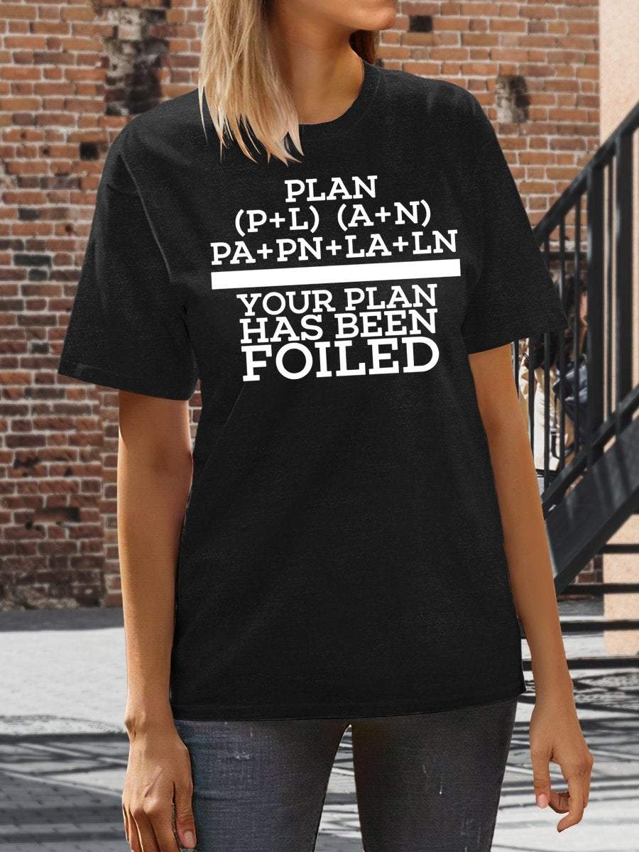 Your Plan Has Been Foiled Funny Math Teacher Print Graphic T-shirts