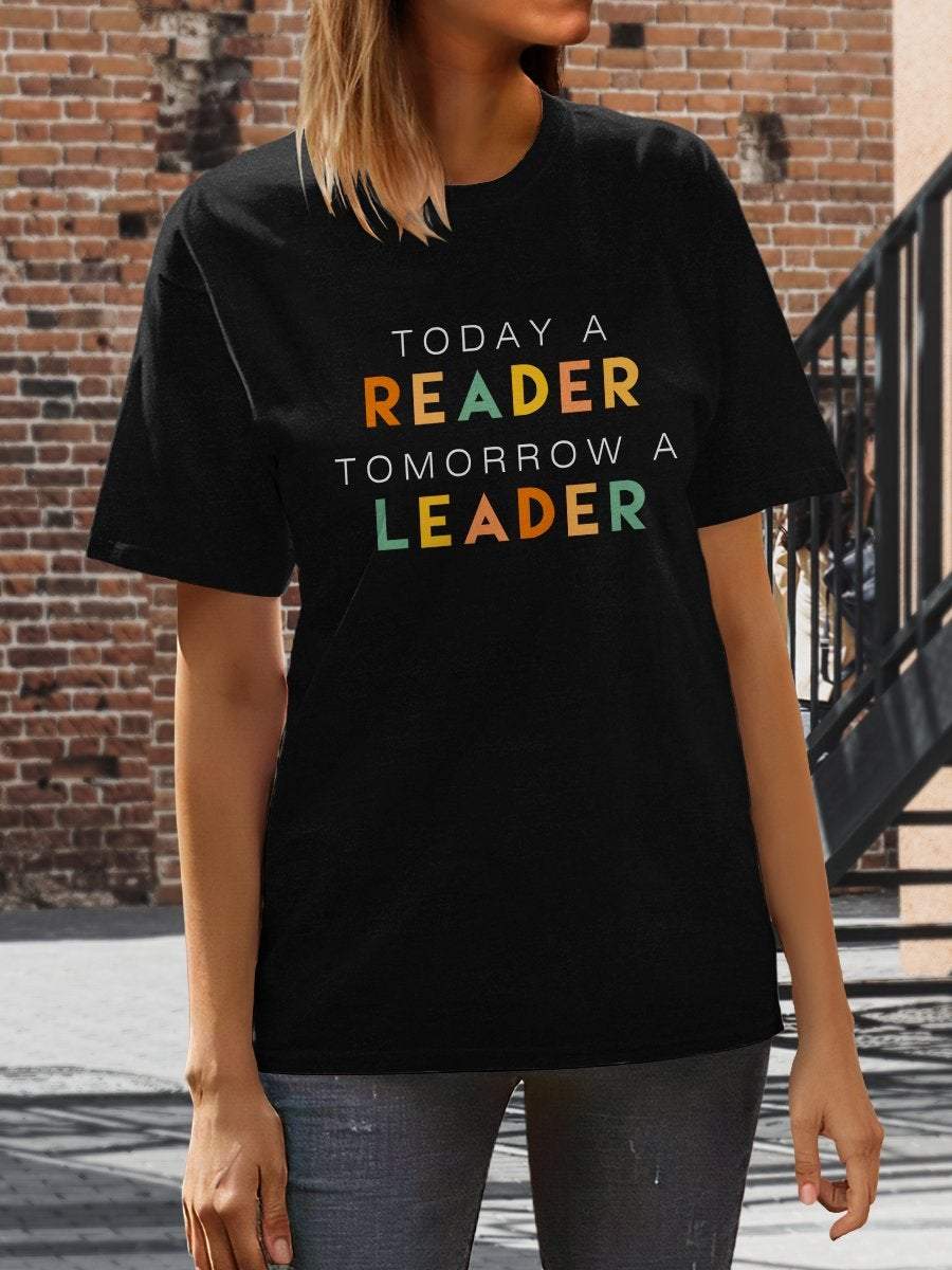 Today A Reader Tomorrow Print Graphic T-shirts