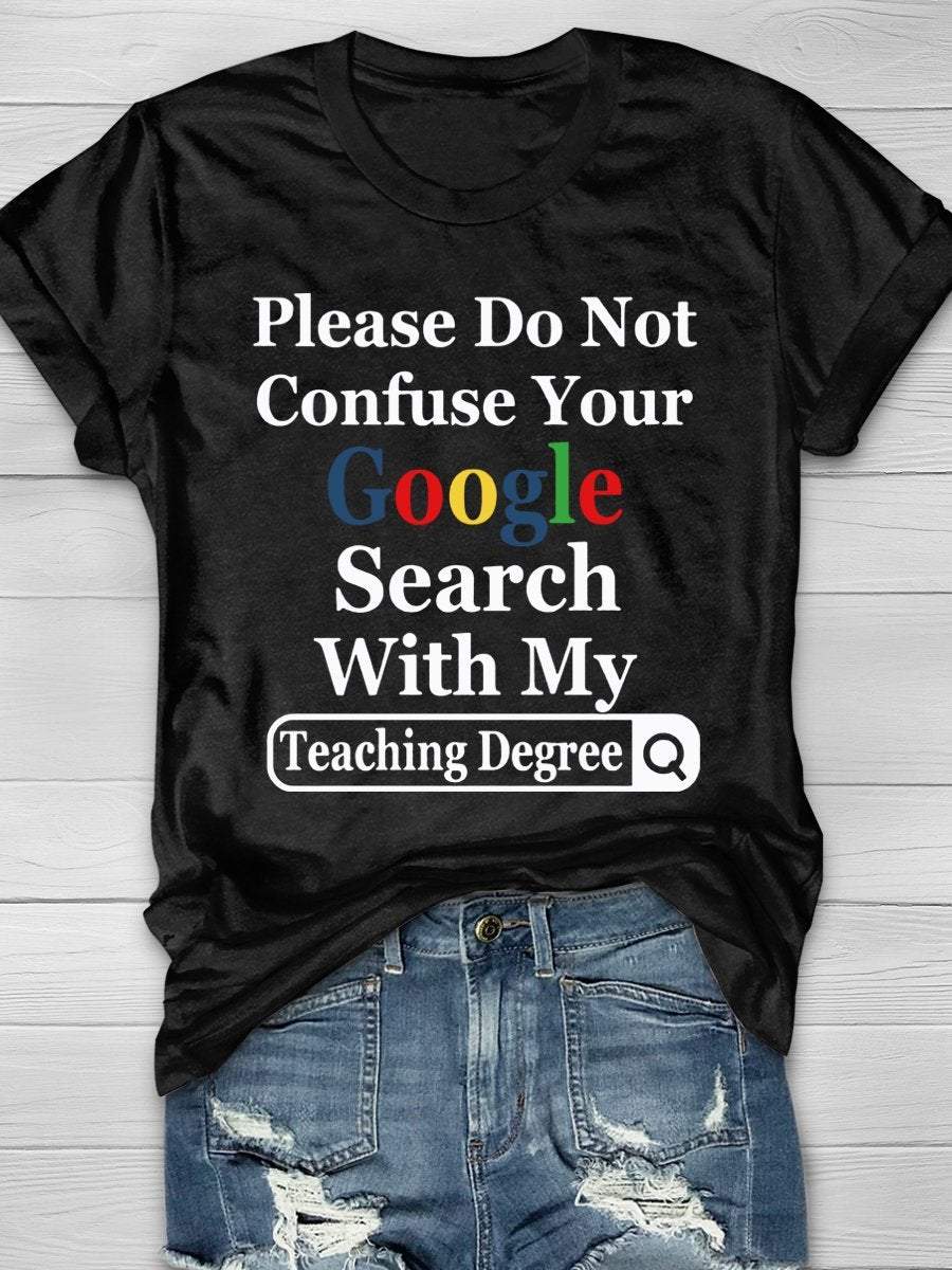 Search With My Teaching Degree Print Graphic T-shirts