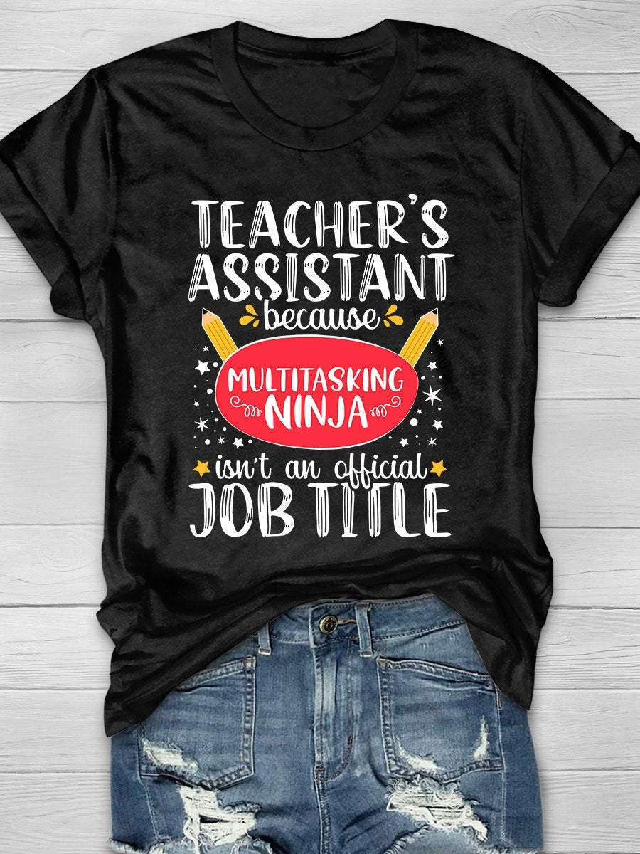 Teacher's Assistant Print Graphic T-shirts