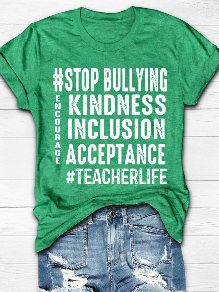 Stop Bullying Kindness Inclusion Acceptance Teacher Life Encourage Print Graphic T-shirts