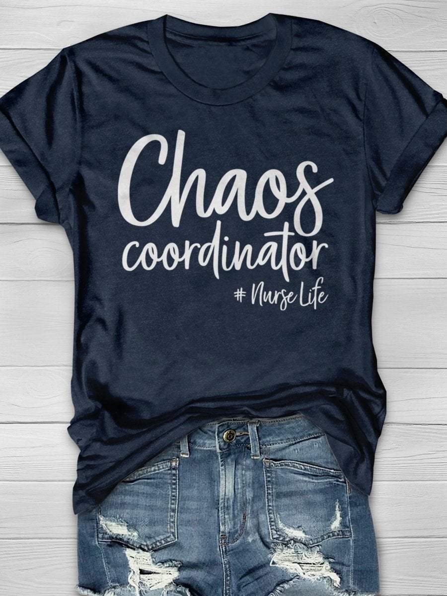 Chaos Coordinator Nurse Life Print Short Sleeve T-shirt