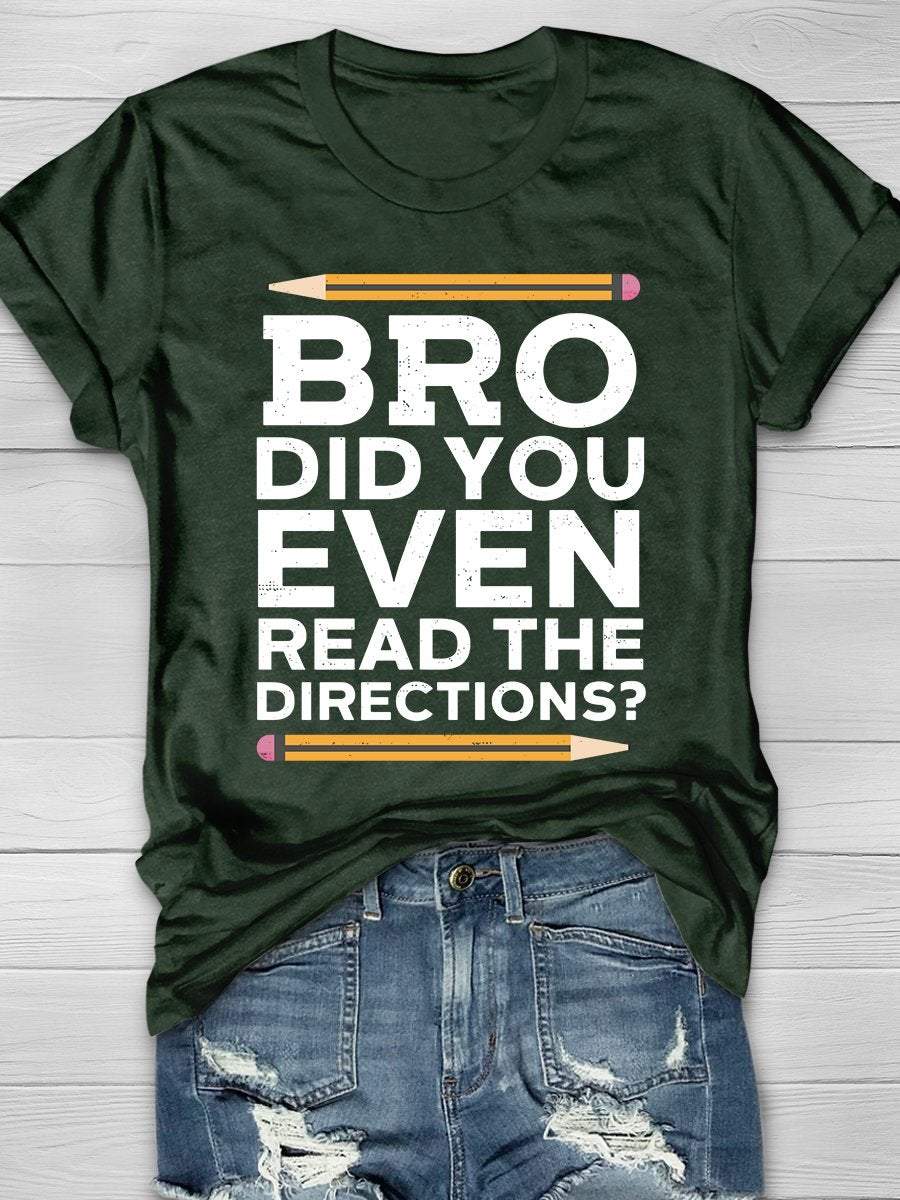 Did You Even Read The Directions Print Graphic T-shirts