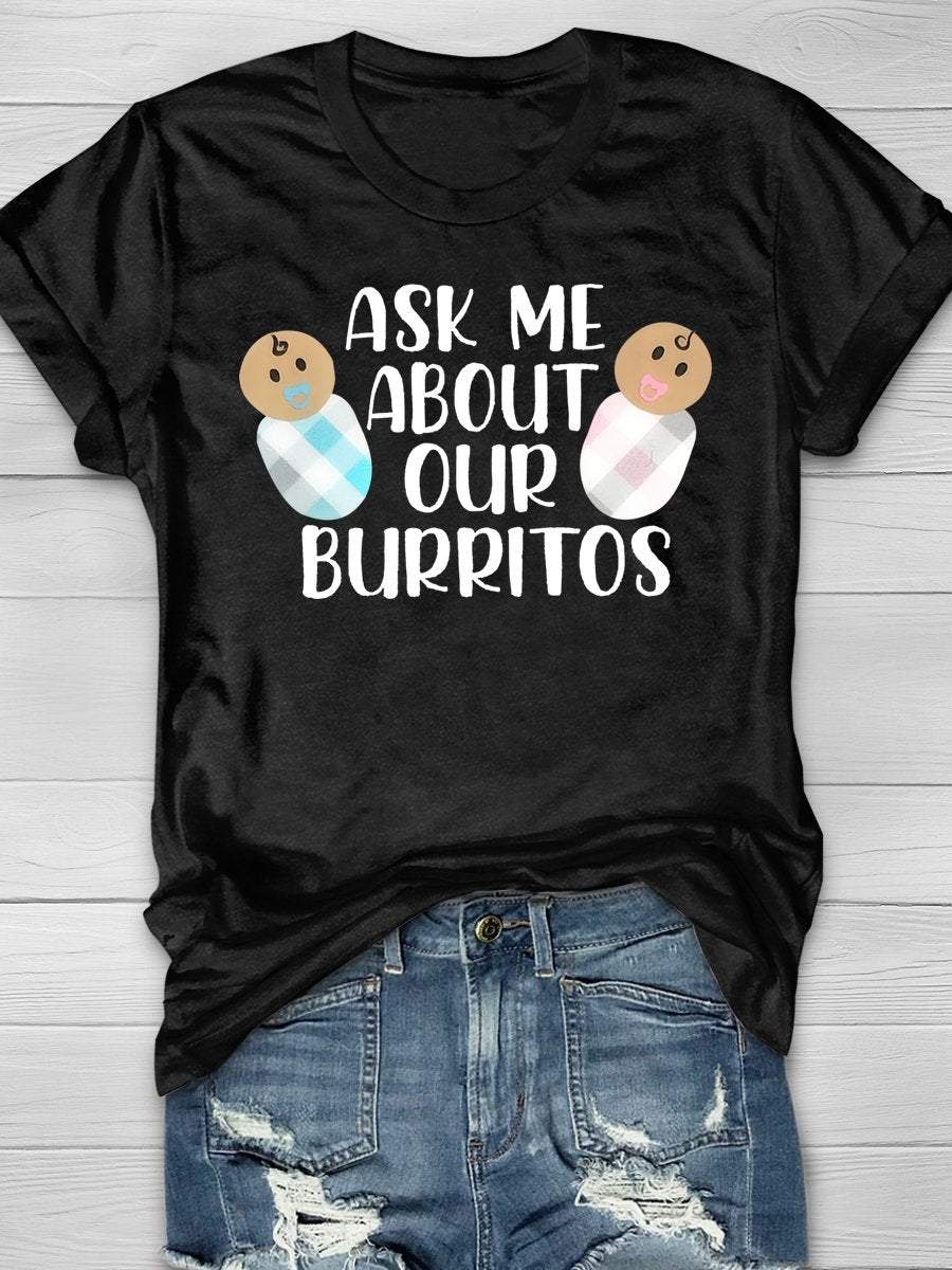 Ask Me About Our Burritos Pediatric Nurse Funny Print Short Sleeve T-shirt