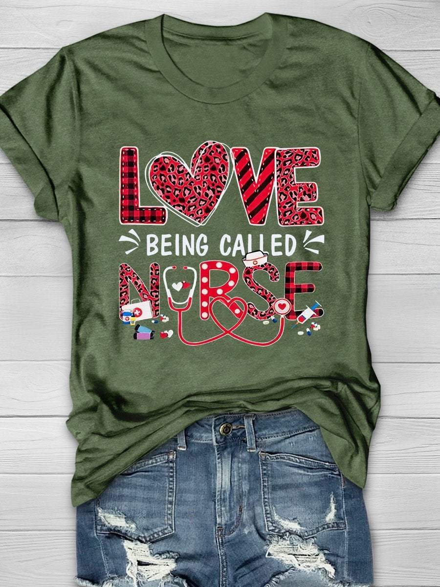 Love Being Called Nurse Print Short Sleeve T-shirt