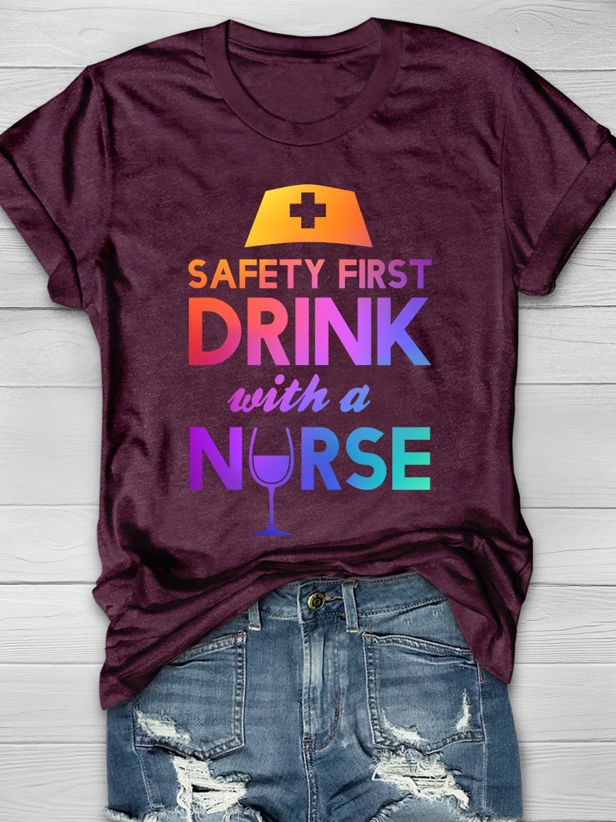 Safety First Drink With A Nurse Print Short Sleeve T-shirt